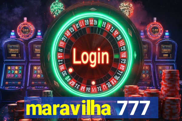 maravilha 777